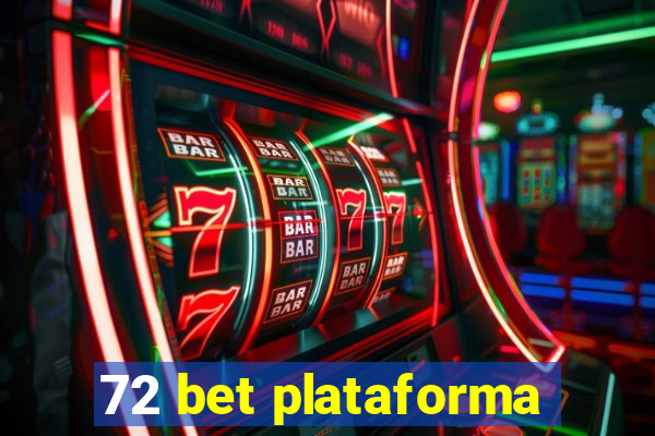 72 bet plataforma